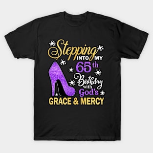 Stepping Into My 65th Birthday With God's Grace & Mercy Bday T-Shirt